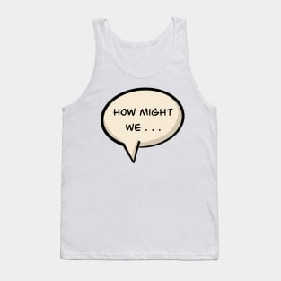 Ideation: How Might We... Tank Top